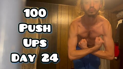 January 24th, 2025 - 100 Push Ups