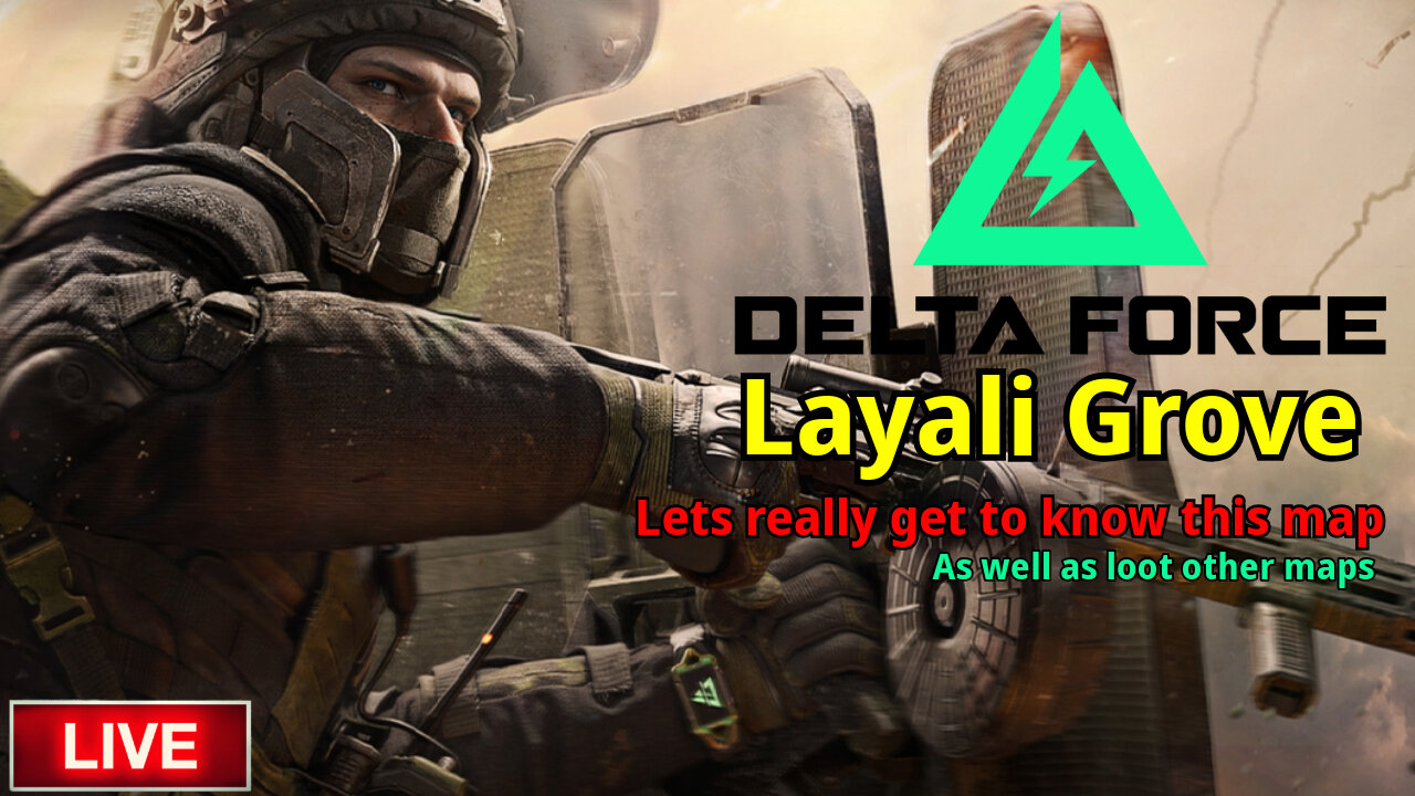 🔴LIVE : Delta Force - Layali Grove!! Lets get to know this map! #deltaforce #deltaforcegame