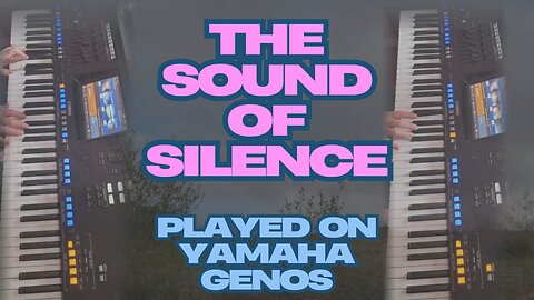 Emotional 'The Sound of Silence' Rendition 🎹 Yamaha Genos Mastery #musicvideo #relaxingmusic