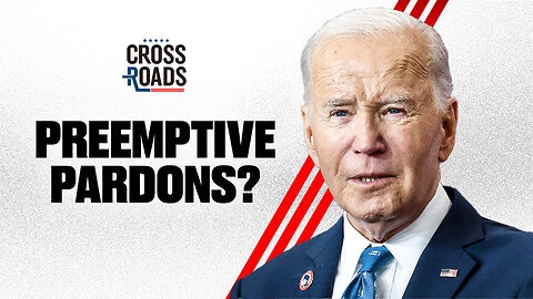 Biden Weighs Preemptive Pardons to Shield Some Figures From Prosecution | Trailer | Crossroads