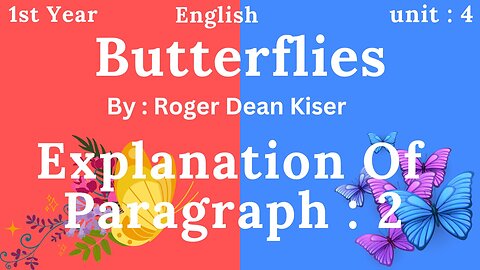 ist year || Eng || Unit4 || Paragraph2 explanation || Roger Dean Kiser || Critical appreciation