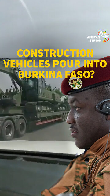 CONSTRUCTION VEHICLES POUR INTO BURKINA FASO?