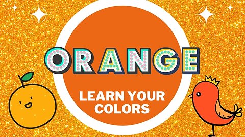 ORANGE! : Learning Your Colors of the Rainbow for Preschool, Kindergarten and Homeschool