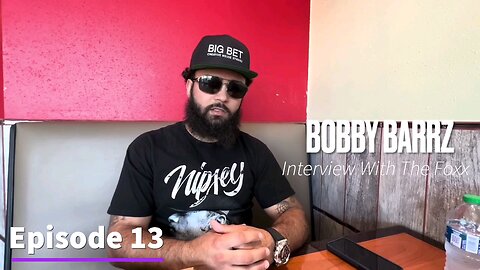 Interview With The Foxx With Special Guest "Bobby Barrz" Season 01 Episode 13