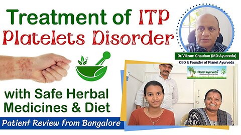 Treatment of ITP Platelet Disorder with Safe Herbal Medicines & Diet