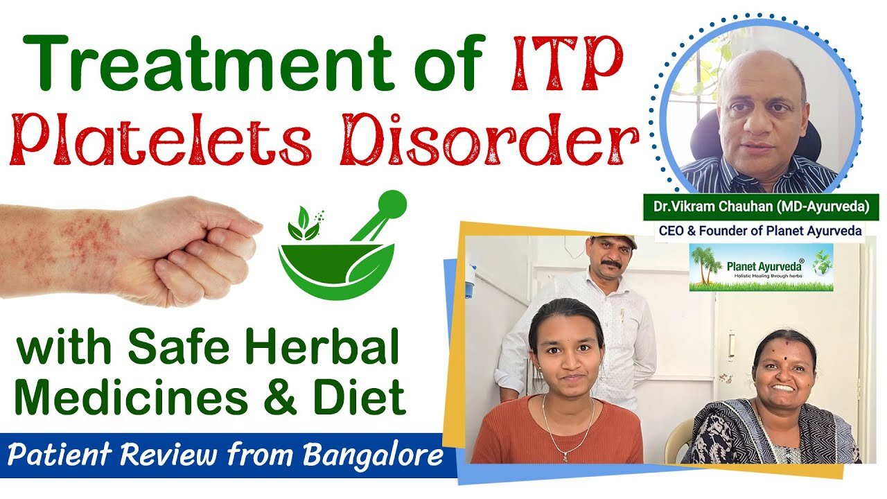 Treatment of ITP Platelet Disorder with Safe Herbal Medicines & Diet