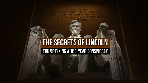 *POWERFUL* The Secrets of Lincoln: Trump Fixing a 160-Year Conspiracy