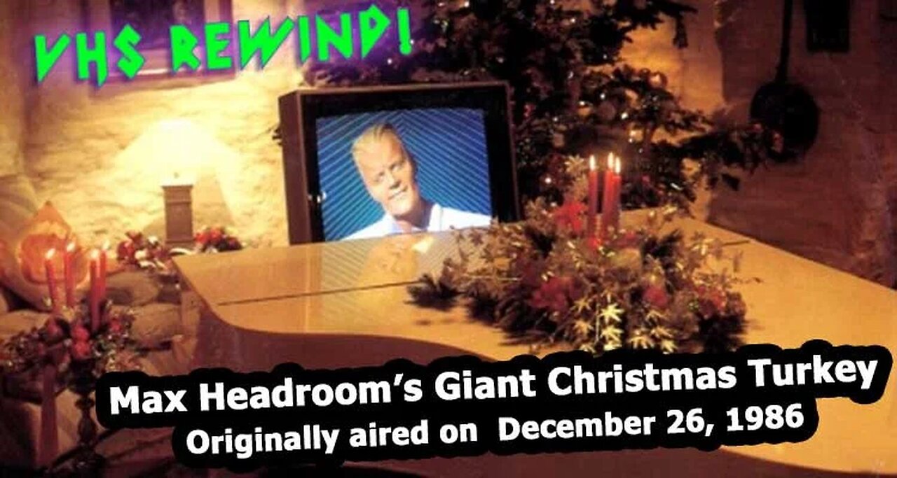 Max Headroom’s Giant Christmas Turkey Review and Watchthrough