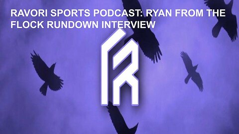 Ravori Sports Podcast: Ryan from the Flock Rundown Interview