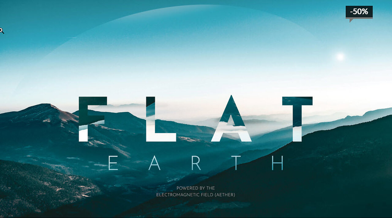 FLAT EARTH & THE AETHER: THE AETHER FREE ENERGY TARTARIA, HIDDEN HISTORY