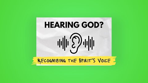 Hearing God? - Recognizing the Spirit's Voice