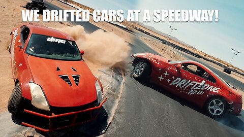 WE DRIFTED CARS AT A SPEEDWAY!
