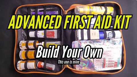 Build Your OWN Emergency First Aid Kit NOW