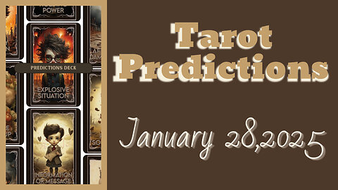 SHOCKING💣 Tarot Predictions Jan. 28, 2025