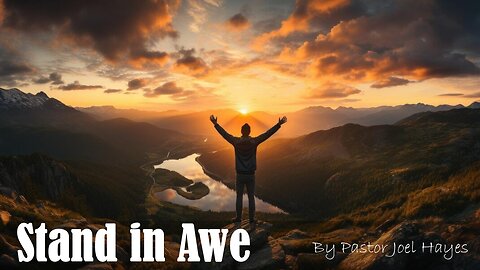 Stand in Awe | Pastor Joel Hayes