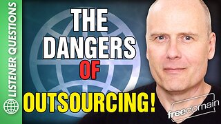 The Dangers of Outsourcing!