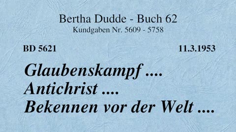 BD 5621 - GLAUBENSKAMPF .... ANTICHRIST .... BEKENNEN VOR DER WELT ....