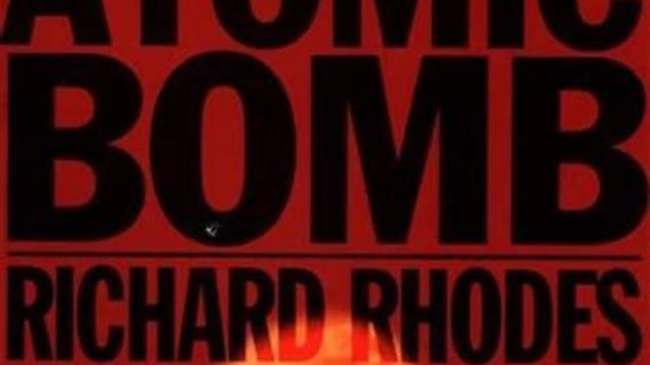 The Making of the Atomic Bomb by Richard Rhodes | Summary