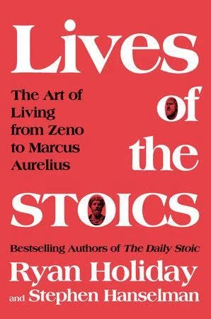 Lives of the Stoics by Ryan Holiday and Stephen Hanselman | Summary