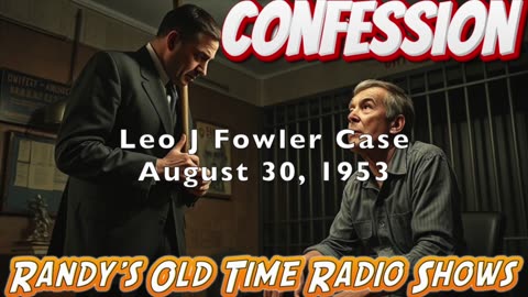 53-08-30 Confession Leo J Fowler Case