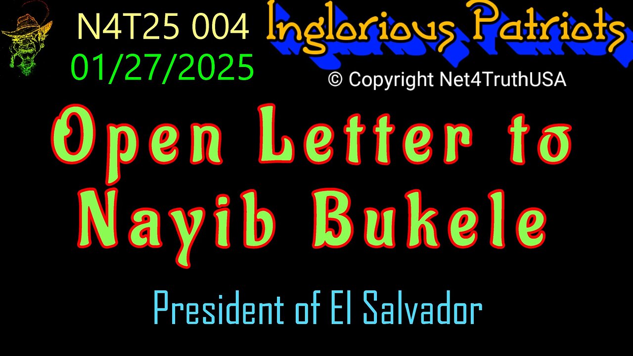 N4T25 - 004 - Open Letter to Nayib Bukele of El Salvador