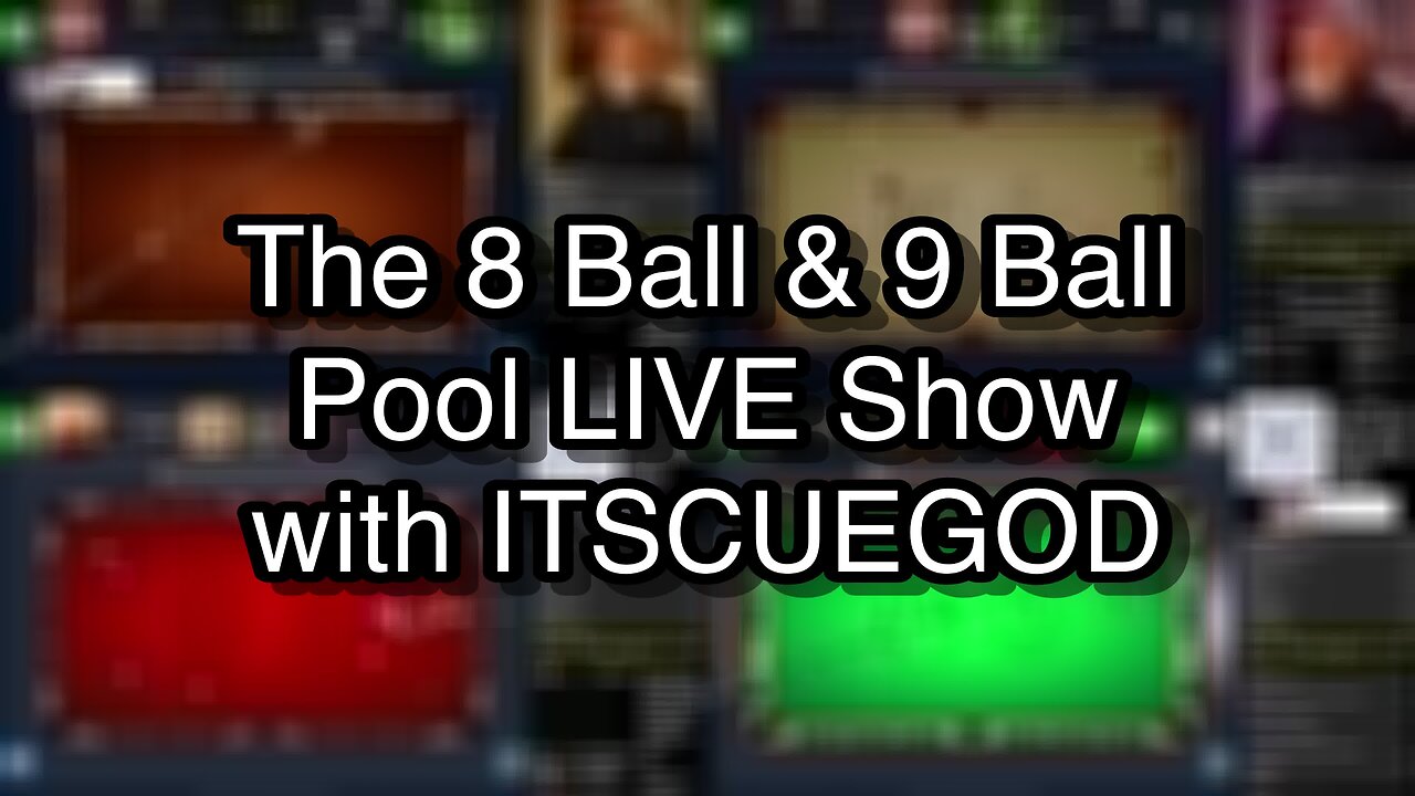 The 8 Ball & 9 Ball Pool LIVE Show with ITSCUEGOD