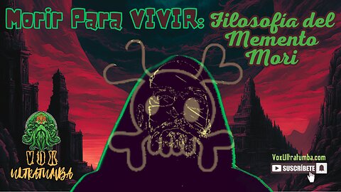 Morir Para VIVIR: Filosofía del Memento Mori