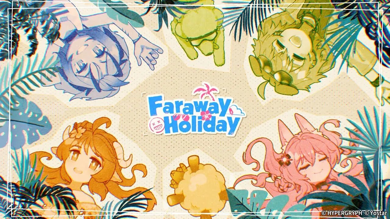 Arknights Tequila Eyjafjatra Pazeonka W「Faraway Holiday」MV - アークナイツ テキーラエイヤフィヤトラパゼオンカ