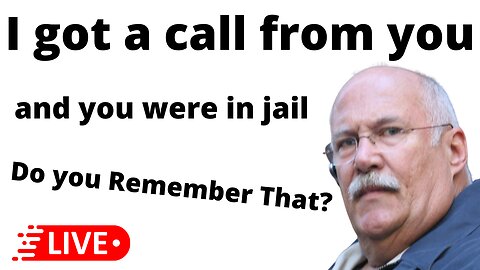 I got a call from you.. Do you Remember that?