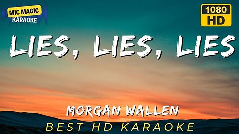 LIES LIES LIES - MORGAN WALLEN - BEST HD KARAOKE