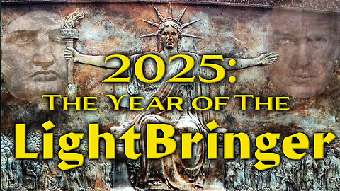 2025: The Year of The Light Bringer