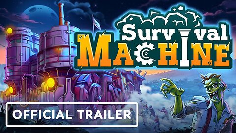 Survival Machine - Official Gameplay Trailer