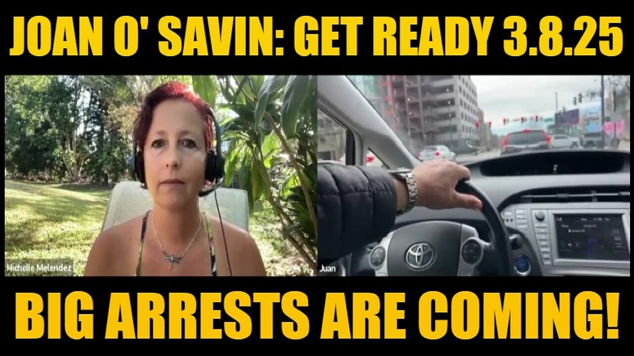 Juan O' Savin: Get Ready 3.8.25 - Big Arrests Are Coming!