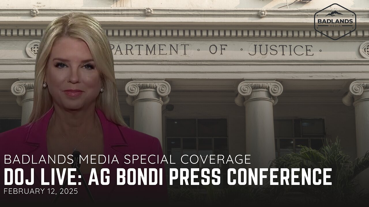 Badlands Media Special Coverage: AG Bondi Press Conference