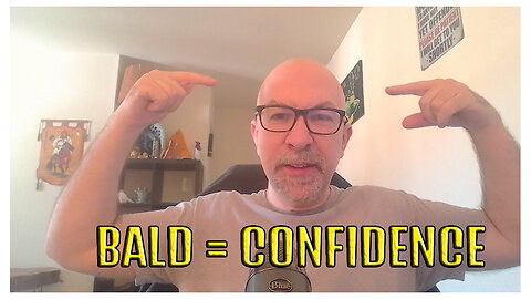 Going bald made me more confident