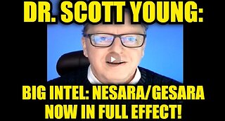 Dr. Scott Young: Big Intel: NESARA/GESARA Now in Full Effect!