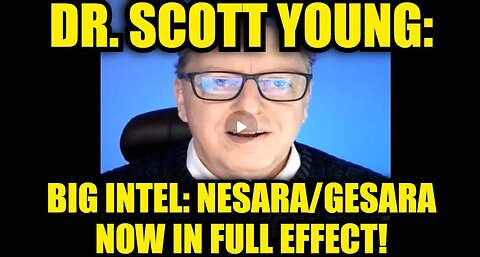 Dr. Scott Young: Big Intel: NESARA/GESARA Now in Full Effect!