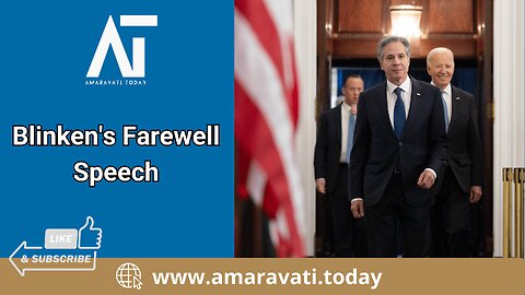 Secretary Blinken's Farewell Remarks to State Dept Employees | Amaravati Today