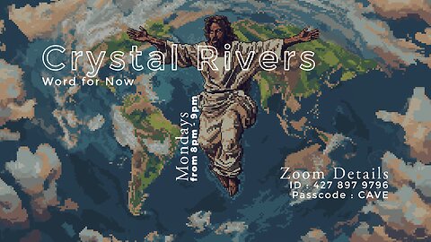 Crystal Rivers | Word for Now | Jan 13, 2025