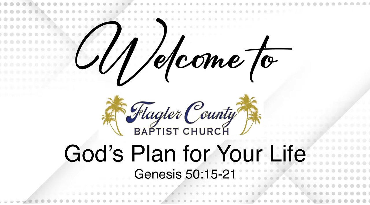 God’s Plan For Your Life. Genesis 50:15-21