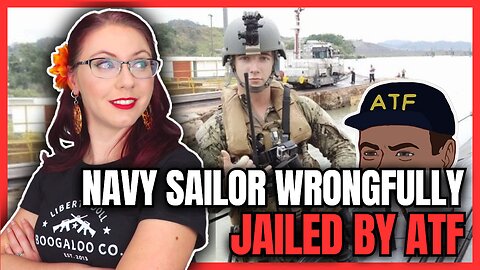 Navy Sailor Wrongfully Jailed By ATF