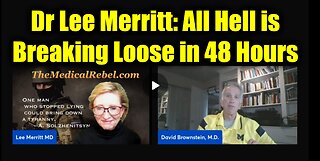 Dr Lee Merritt & Dr David Brownstein: All Hell is Breaking Loose in 48 Hours