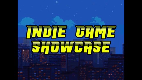 Indie Game Showcase #1