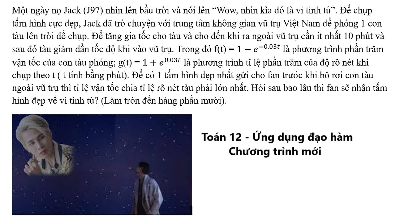 Toán 12: Một ngày nọ Jack (J97) nhìn lên bầu trời và nói lên “Wow, nhìn kìa đó là vi tinh tú”.