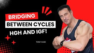 Bridging Between Cycles with HGH & IGF!