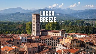 Lucca Breeze #Lucca #TuscanyVibes #ItalianMagic #travelmusic Music #LuccaItaly