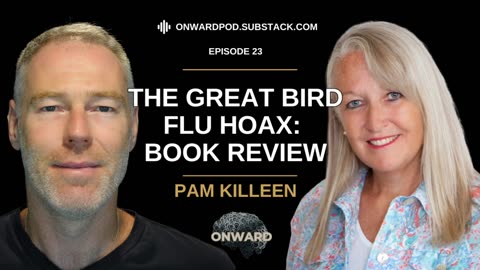 Truth Over Spin - E4 Pam Killeen Reflects On Her Book, The Great Bird Flu Hoax