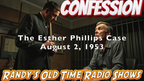 53-08-02 Confession The Esther Phillips Case