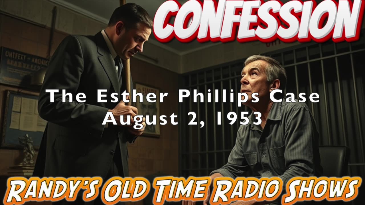 53-08-02 Confession The Esther Phillips Case