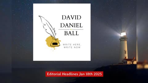 Editorial and Headlines Jan 18th 2025